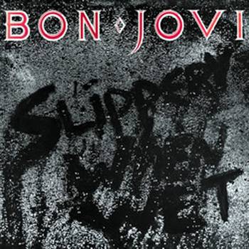 Bon Jovi - Slippery When Wet